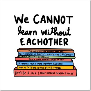 We cannot learn without each other Posters and Art